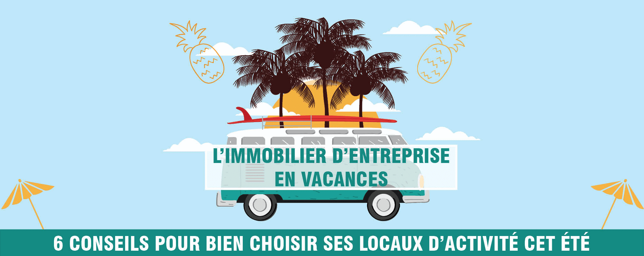 L&rsquo;immobilier d&rsquo;entreprise en vacances | 6 conseils pour bien choisir ses locaux d’activité