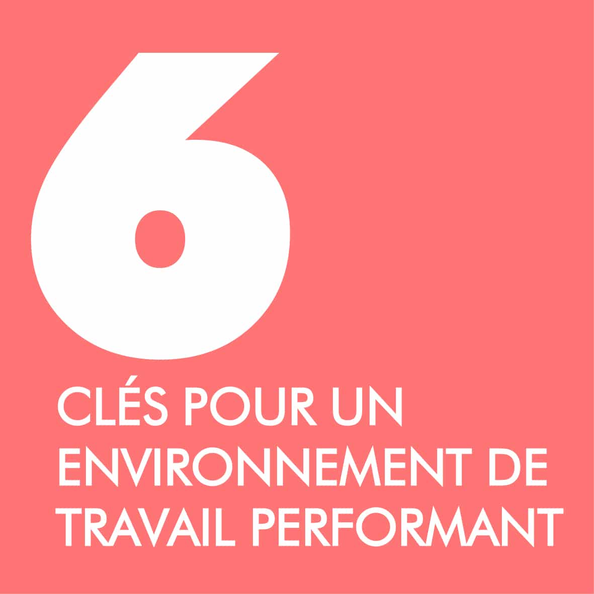 Comment améliorer l&rsquo;environnement de travail ?