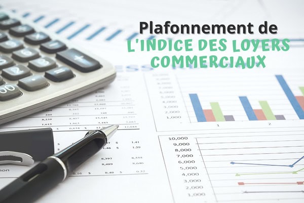 Plafonnement de l’Indice des Loyers commerciaux : décryptage